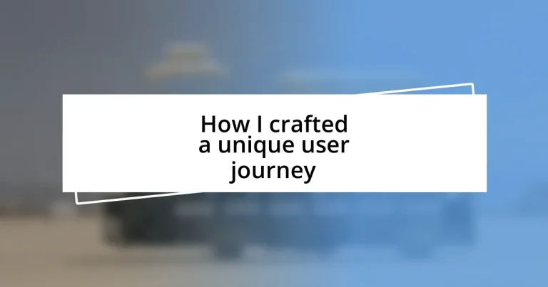 How I crafted a unique user journey