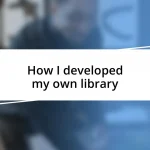 How I developed my own library