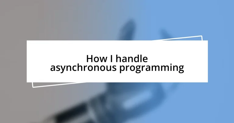 How I handle asynchronous programming