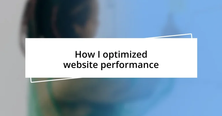 How I optimized website performance