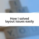 How I solved layout issues easily