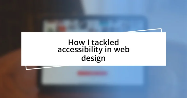 How I tackled accessibility in web design