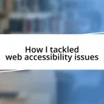 How I tackled web accessibility issues