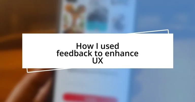 How I used feedback to enhance UX