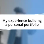 My experience building a personal portfolio