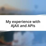 My experience with AJAX and APIs