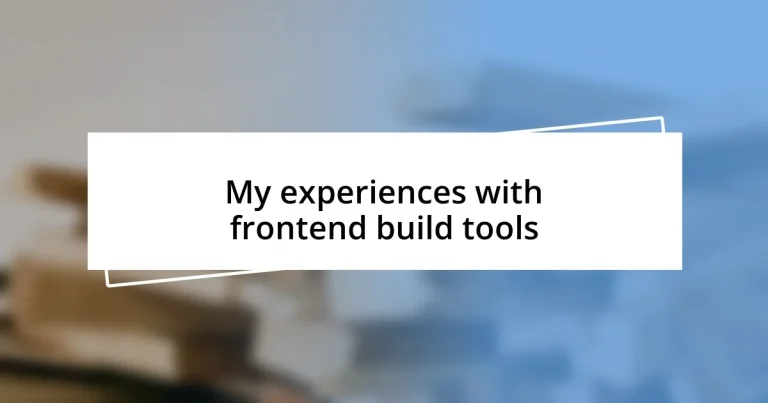 My experiences with frontend build tools