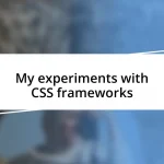 My experiments with CSS frameworks