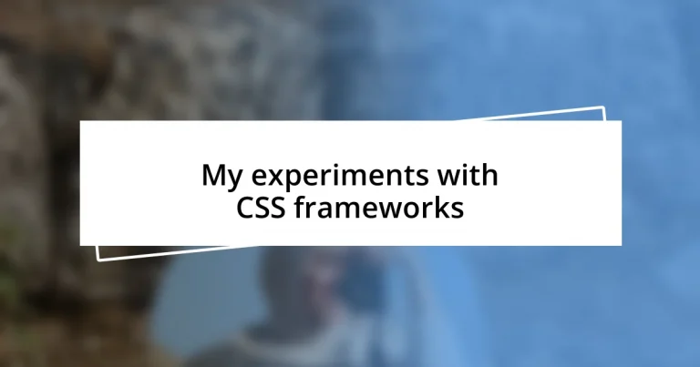 My experiments with CSS frameworks