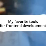 My favorite tools for frontend development