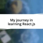 My journey in learning React.js