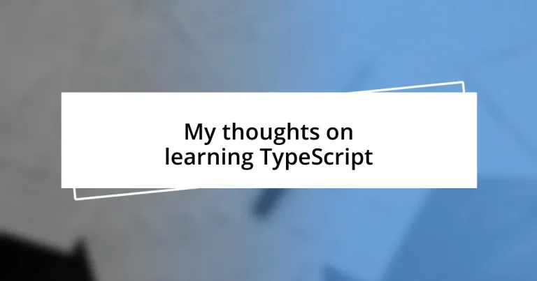 My thoughts on learning TypeScript