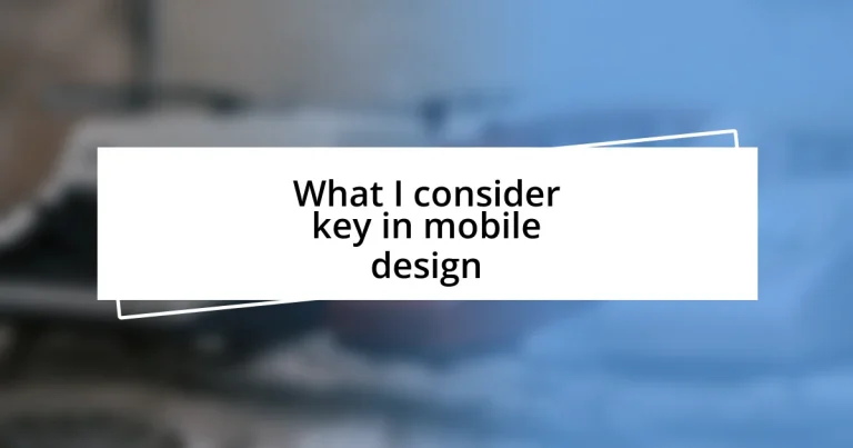 What I consider key in mobile design