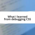 What I learned from debugging CSS