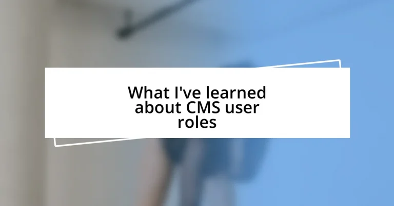 What I’ve learned about CMS user roles