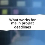 What works for me in project deadlines