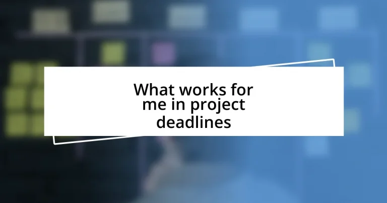 What works for me in project deadlines