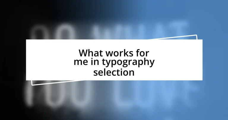 What works for me in typography selection