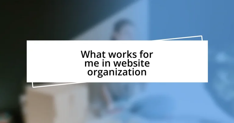 What works for me in website organization