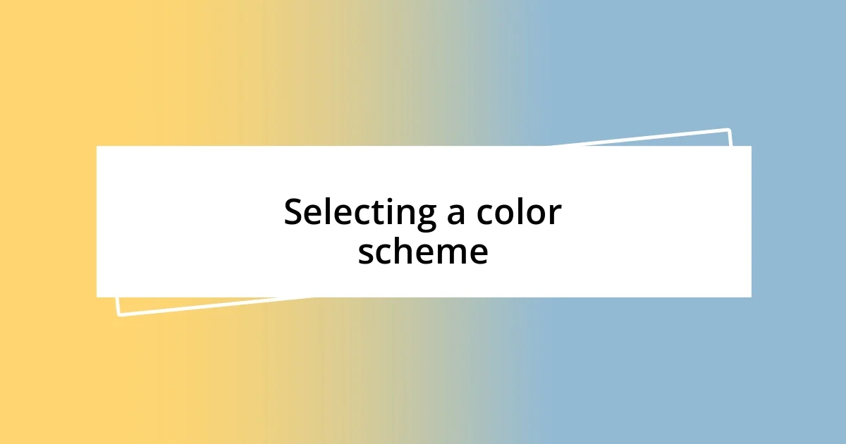 Selecting a color scheme