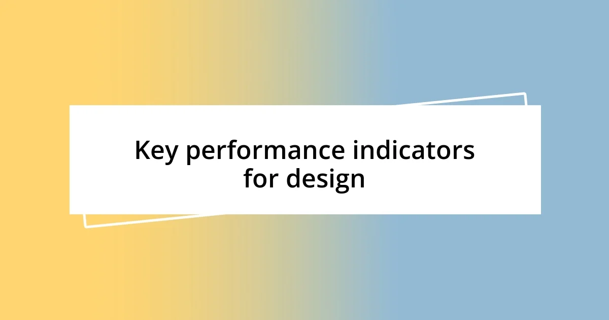 Key performance indicators for design