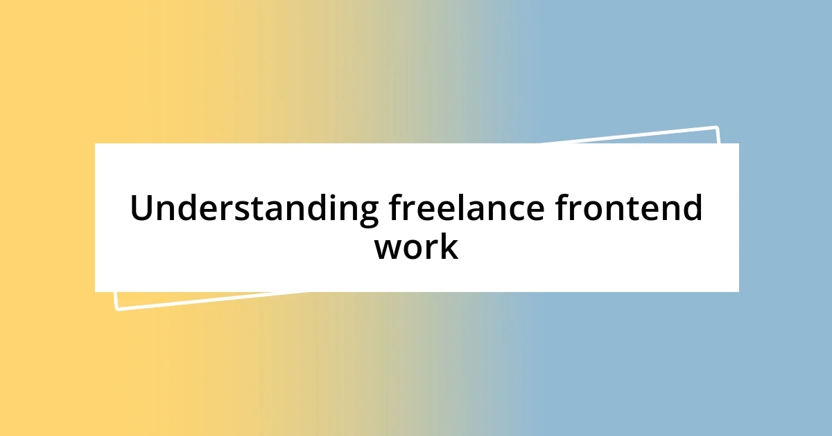 Understanding freelance frontend work