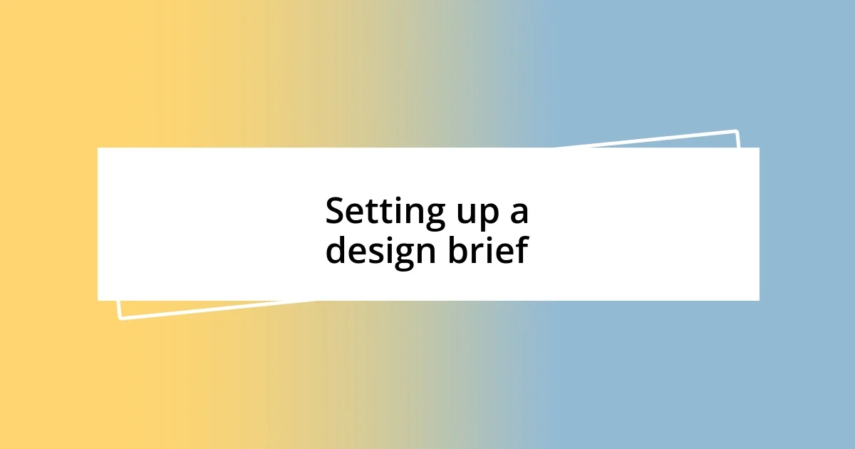 Setting up a design brief