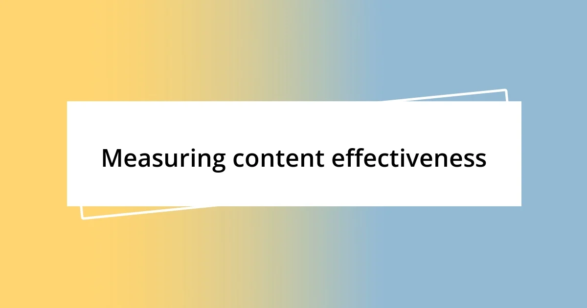 Measuring content effectiveness