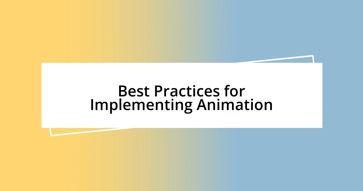 Best Practices for Implementing Animation