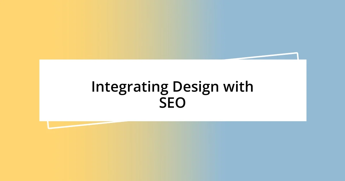 Integrating Design with SEO