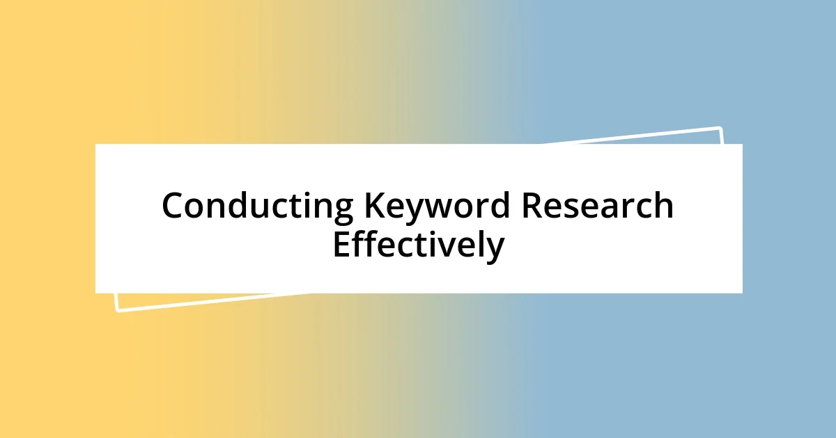 Conducting Keyword Research Effectively