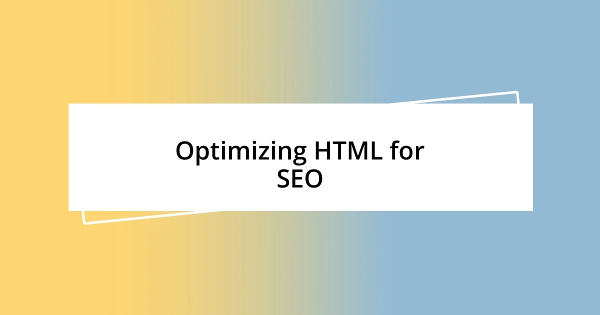 Optimizing HTML for SEO