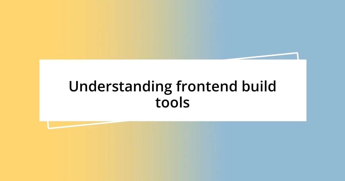 Understanding frontend build tools