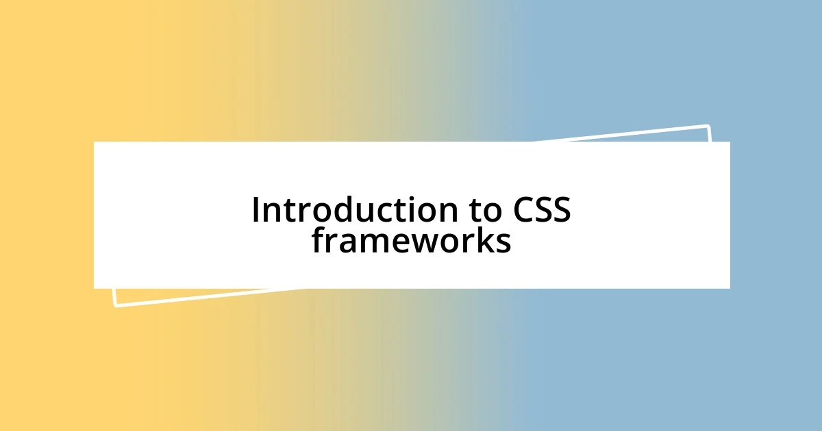 Introduction to CSS frameworks