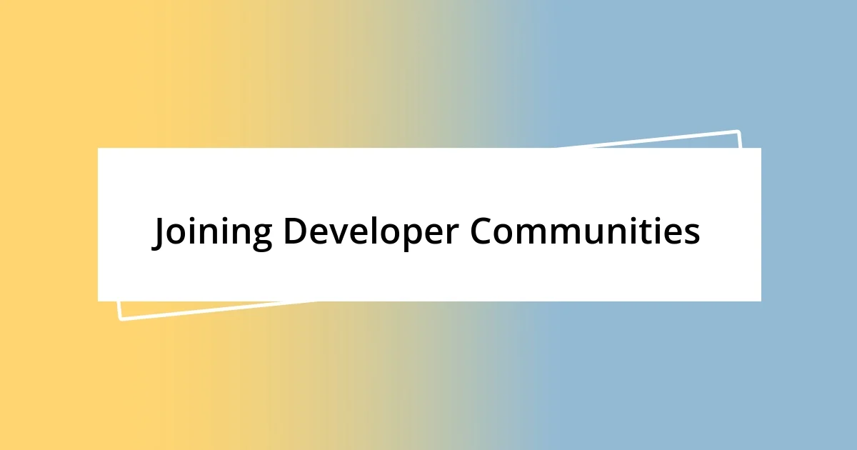 Joining Developer Communities