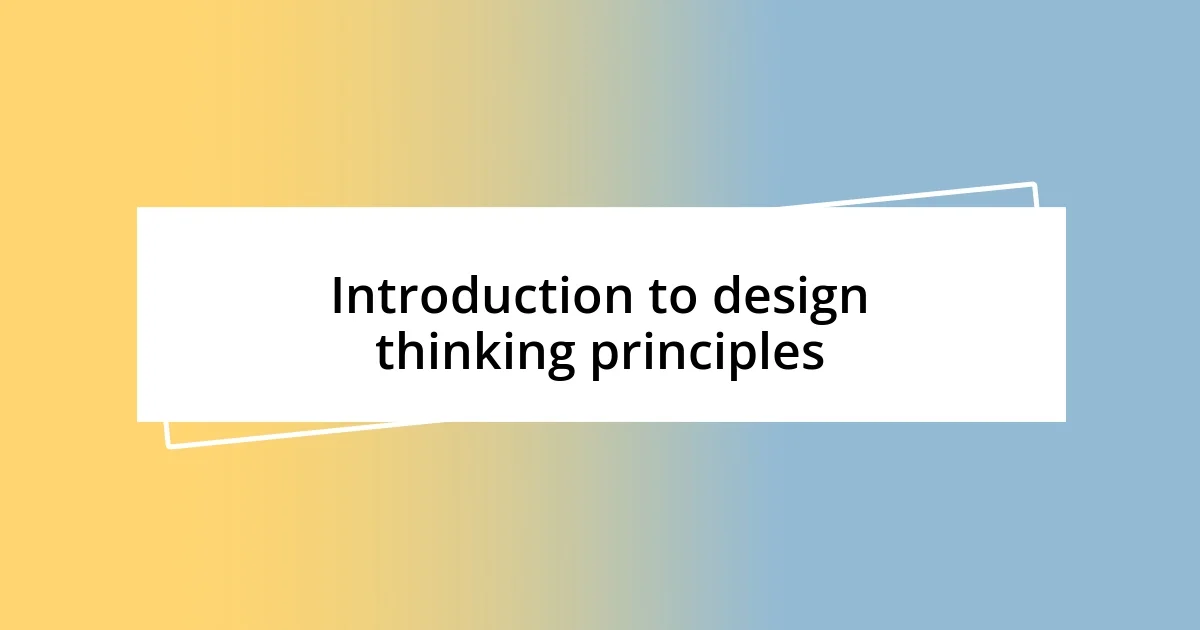 Introduction to design thinking principles