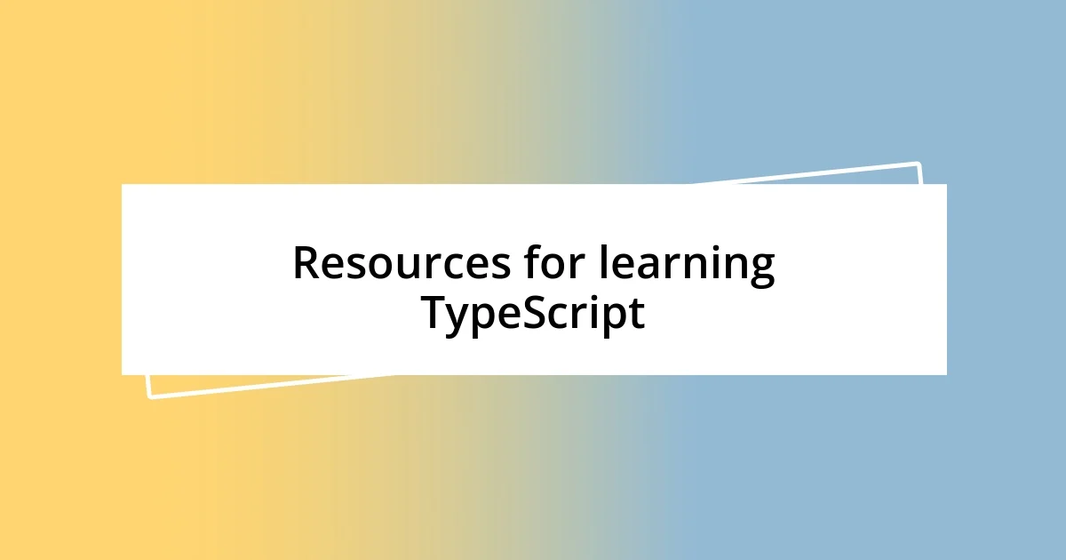 Resources for learning TypeScript