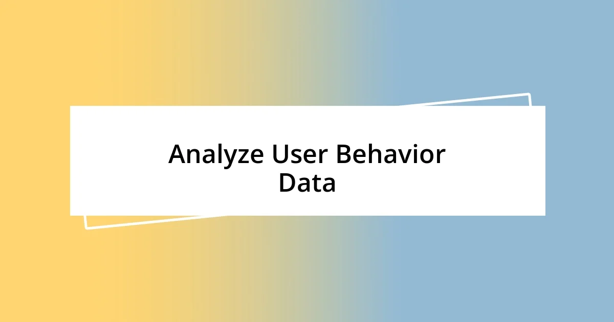 Analyze User Behavior Data