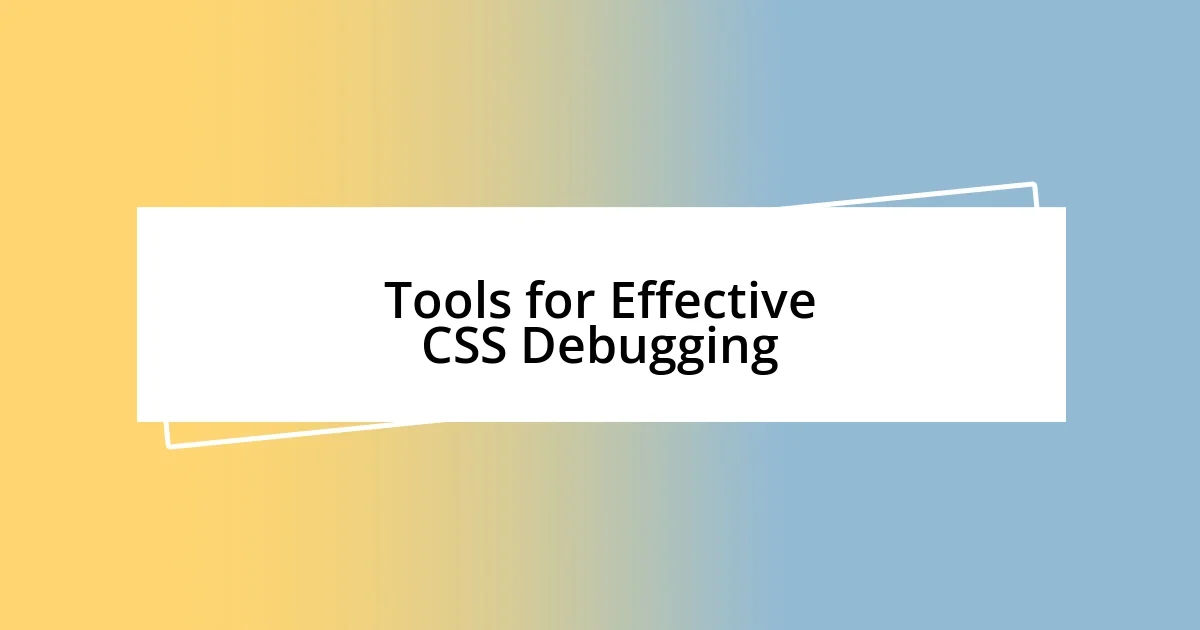 Tools for Effective CSS Debugging