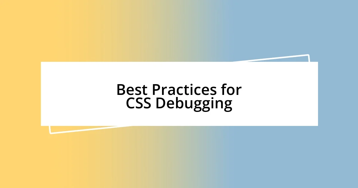 Best Practices for CSS Debugging