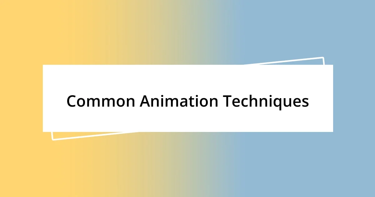 Common Animation Techniques