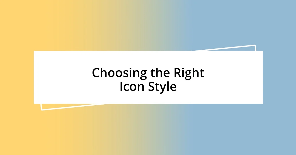 Choosing the Right Icon Style